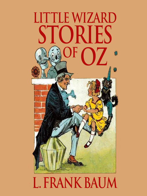 Title details for Little Wizard Stories of Oz by L. Frank Baum - Available